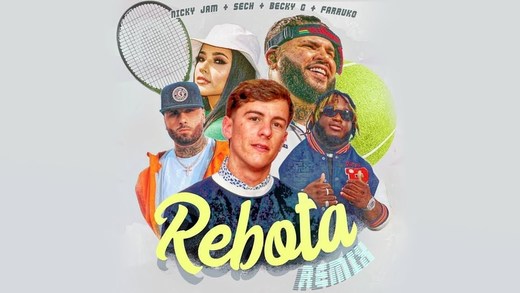 “Rebota Remix” Guaynaa/Nicky Jam/Farruko Feat Becky G & Sech
