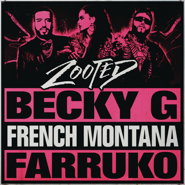 Canción Zooted (feat. French Montana & Farruko)