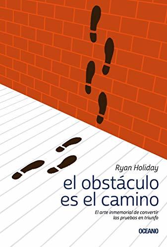 Book El obstáculo es el camino: El arte inmemorial de convertir las pruebas