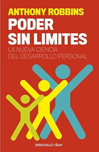 Poder sin límites: La nueva ciencia del desarrollo personal