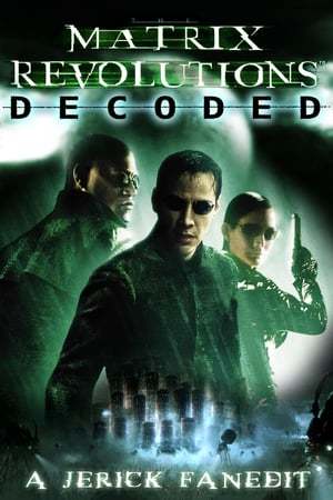 Movies The Matrix Revolutions Decoded