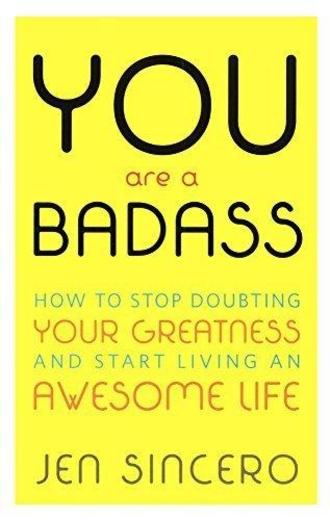 You Are A Badass (Turtleback School & Library Binding Edition) by Jen Sincero 