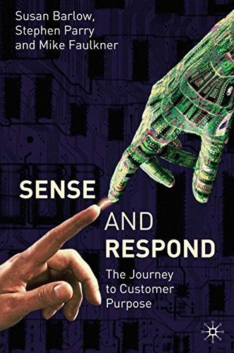 Libros Sense and Respond: The Journey to Customer Purpose by Sue Barlow