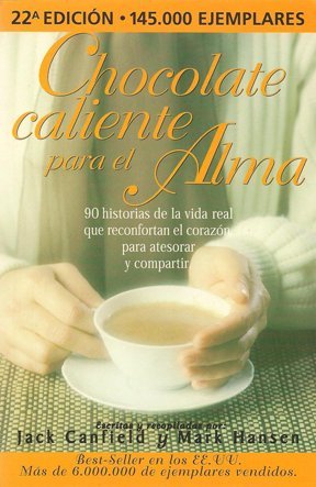 Books Chocolate Caliente para el Alma/ Hot Chocolate for the Soul: 90 Historias