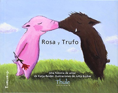 Libro Rosa y Trufo/Trufo y Rosa