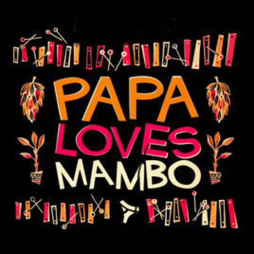 Music Papa Loves Mambo