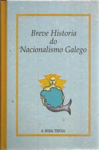 Breve Historia Do Nacionalismo Galego