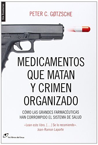 Book Medicamentos que matan y crimen organizado: Cómo las grandes farmacéuticas han corrompido