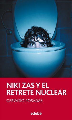 Libro Niki Zas y el retrete nuclear, de Gervasio Posadas: 26