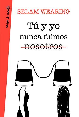 Libro Tú y yo nunca fuimos nosotros