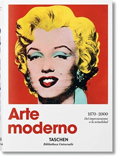 Arte moderno 1870 - 2000. Del impresionismo hasta la actualidad