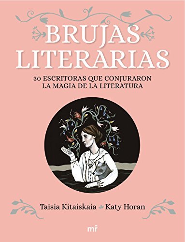 Libro Brujas literarias: 30 escritoras que conjuraron la magia de la literatura