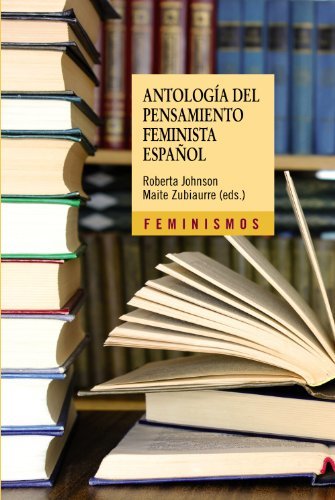 Books Antología del pensamiento feminista español: 1726-2011