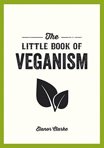The Little Book of Veganism by Elanor Clarke(2015-09-10)