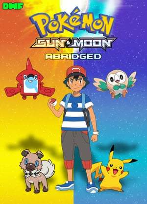 Serie Pokémon Sun and Moon Abridged