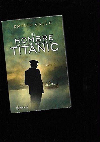 Libro El hombre que pudo salvar el Titanic