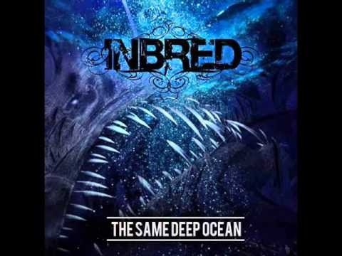 Moda INBRED - The Same Deep Ocean (OFFICIAL FULL ALBUM ...