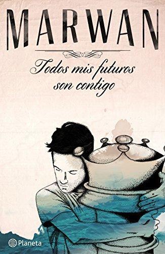 Libros Todos mis futuros son contigo (