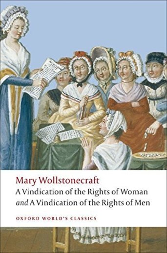 A Vindication of the Rights of Woman and a Vindication of the