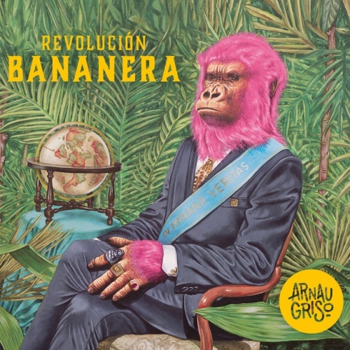 Canciones Revolución Bananera - Arnau Griso 