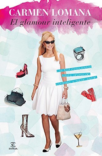 Book El glamour inteligente: Las 1001 respuestas sobre protocolo, estilismo y saber estar