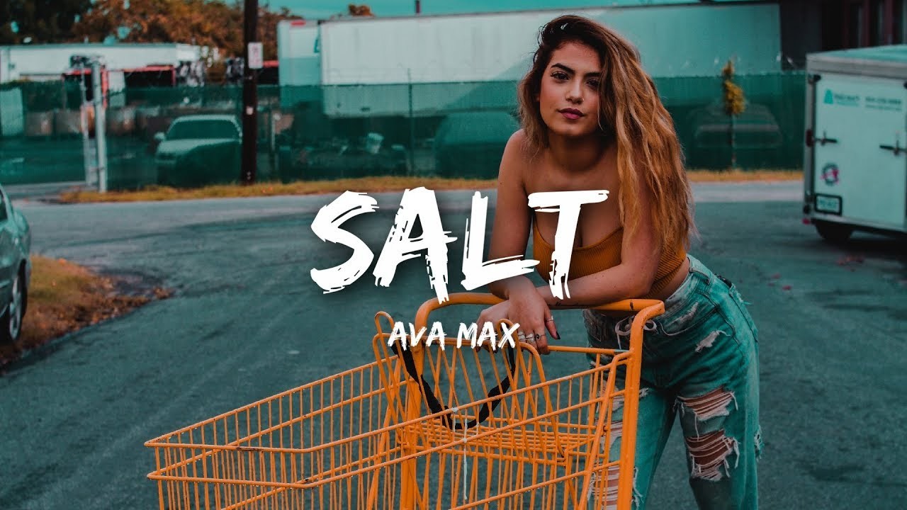 Canción Ava Max - Salt 