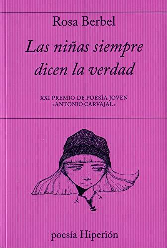 Book Las niñas siempre dicen la verdad: XXI Premio de Poesía Joven Antonio