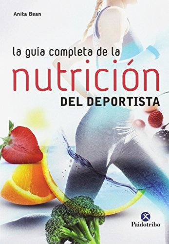 Libro LA GUÍA COMPLETA DE LA NUTRICIÓN  DEL DEPORTISTA