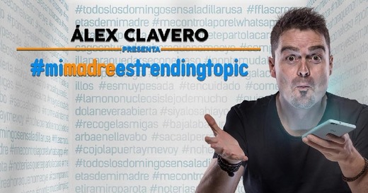 Mi madre es trending topic - Alex Clavero