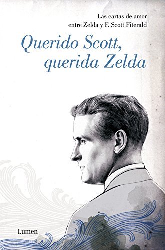 Libro Querido Scott, querida Zelda: Las cartas de amor entre Zelda y F.