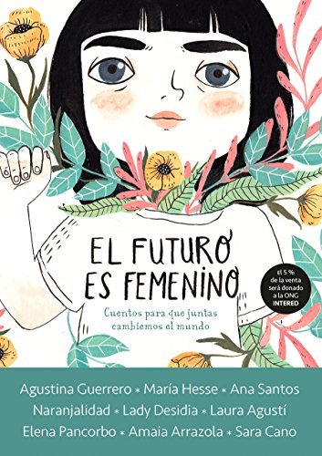 Book El futuro es femenino: Cuentos para que juntas cambiemos el mundo