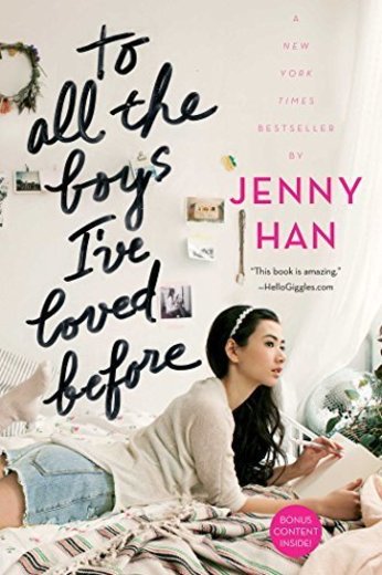 To All the Boys I've Loved Before by Jenny Han (January 26,2016)