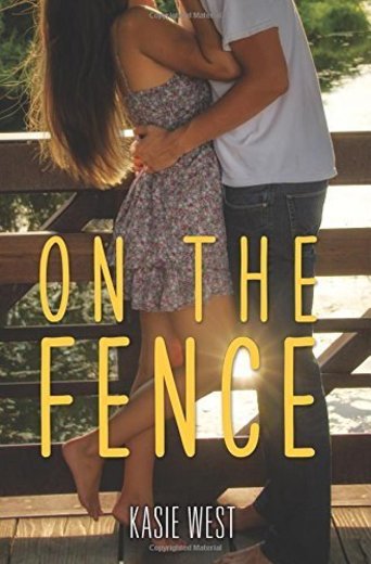 On the Fence by Kasie West