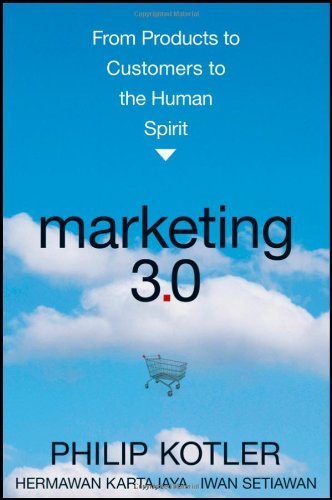 Book Marketing 3.0: From Products to Customers to the Human Spirit by Philip