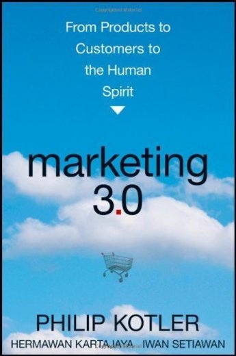 Marketing 3.0: From Products to Customers to the Human Spirit by Philip