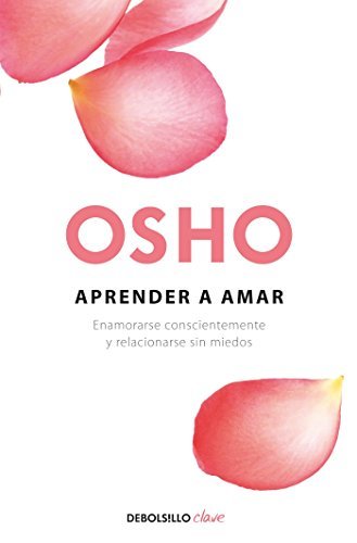 Libro Aprender a amar: Enamorarse conscientemente y relacionarse sin miedos