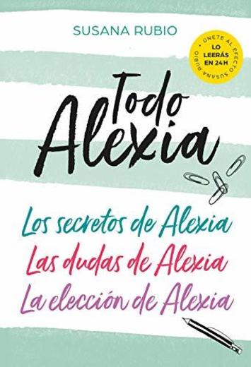 Todo Alexia (Pack: Los secretos de Alexia