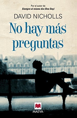 Book No hay más preguntas: Una intensa y divertida novela que reflexiona sobre las cosas verdaderamente importantes en la vida 
