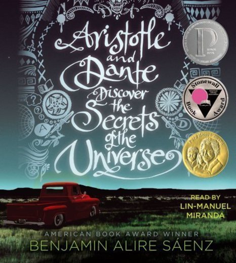 Aristotle and Dante Discover the Secrets of the Universe by Benjamin Alire