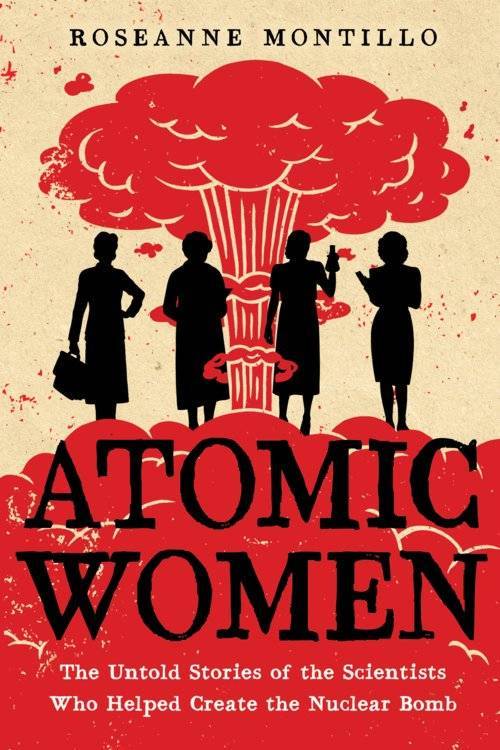 Moda The Atomic Women by Roseanne Montillo