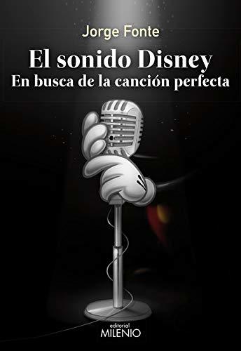 Libro Sonido Disney, El. En busca de la canción perfecta