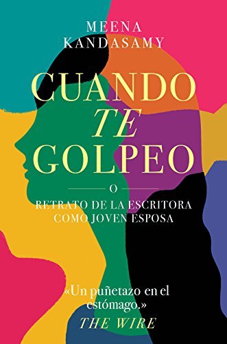 Book Cuando te golpeo: O retrato de la escritora como joven esposa