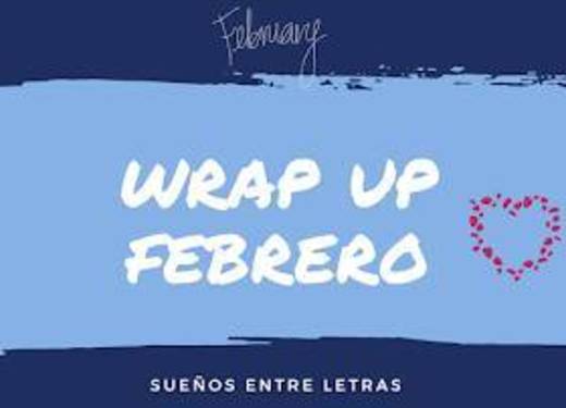 Wrap up Febrero 