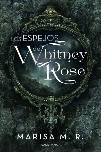 Libro Los espejos de Whitney Rose (INDIE)