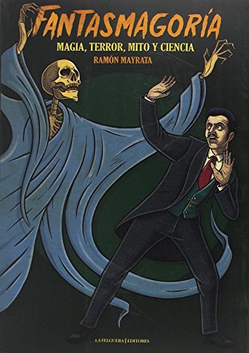 Libros FANTASMAGORÍA: MAGIA, TERROR, MITO Y CIENCIA