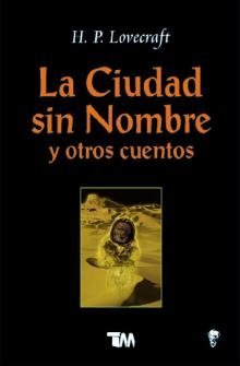 Book La ciudad sin nombre y otros cuentos/The unnamed city and other stories