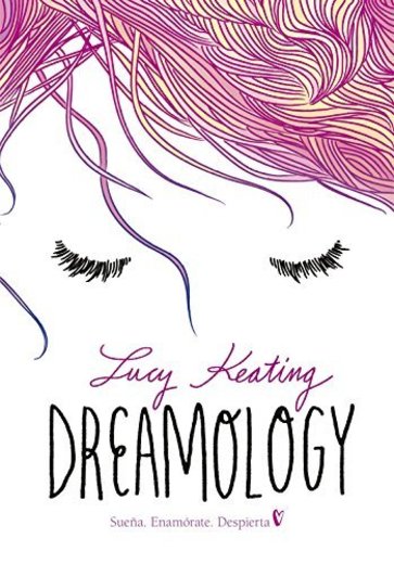 Dreamology: Sueña. Enamórate. Despierta