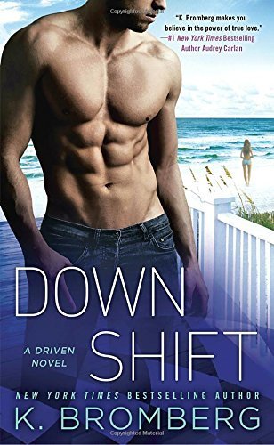 Libro Down Shift (A Driven Novel) by K. Bromberg 