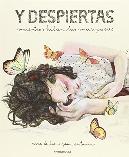 Libro Y Despiertas Mientras Hilan Las Mariposas