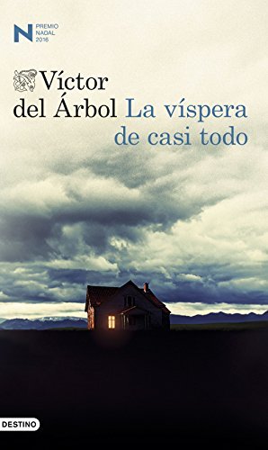 Libro La víspera de casi todo: Premio Nadal 2016